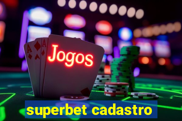 superbet cadastro